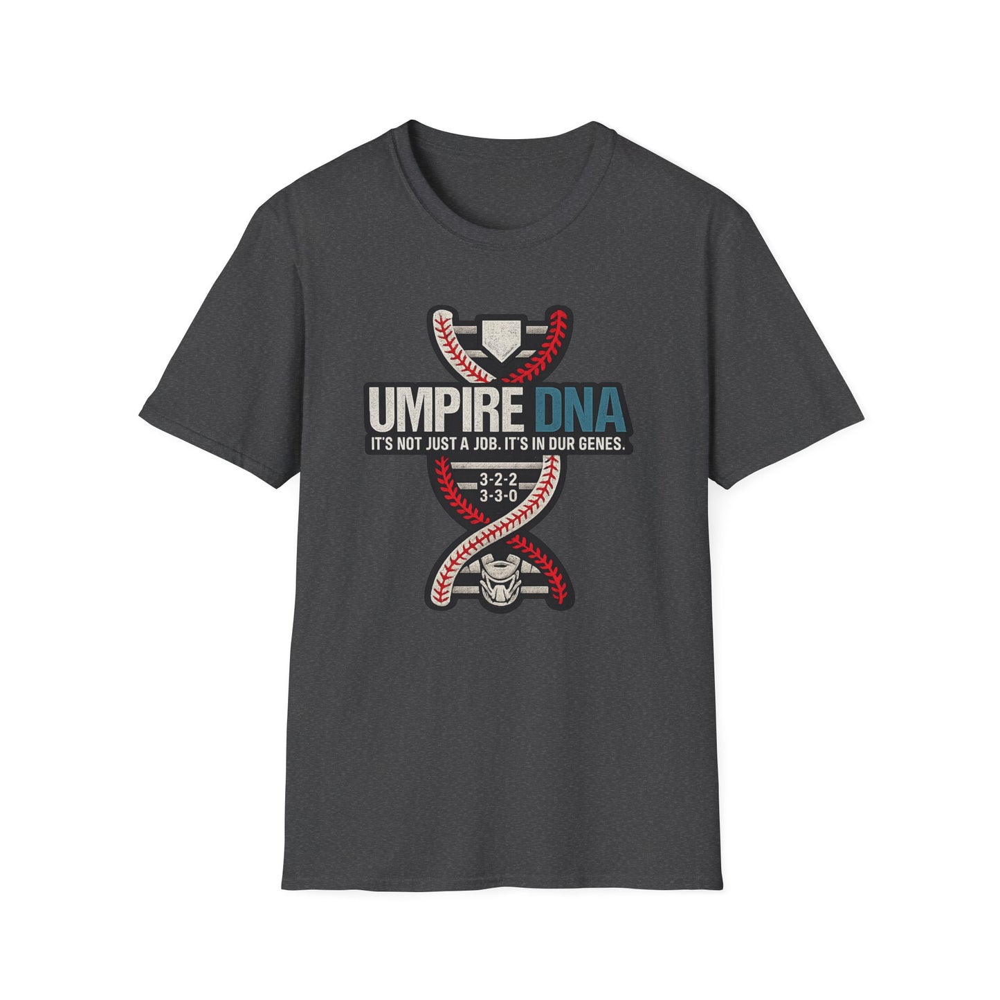 Umpire DNA T-Shirt — "It's Not Just a Job. It's in Our Genes." Baseball Umpire Shirt