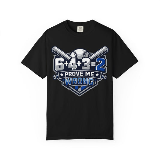 Baseball Math Tee — "6+4+3=2 Prove Me Wrong" Graphic T-Shirt