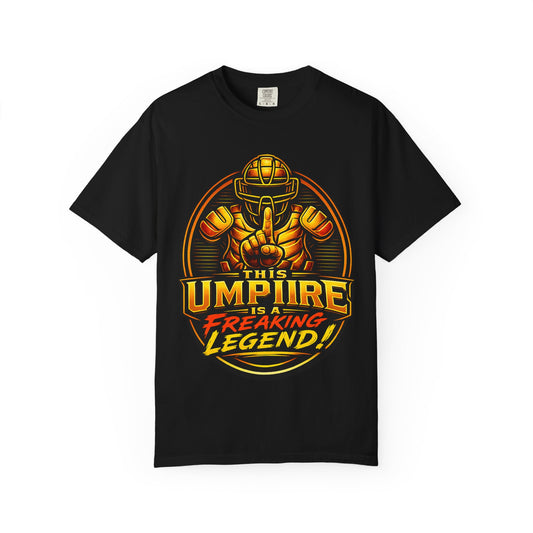 Umpire Legend T-Shirt — "This Umpire Is A Freaking Legend" Baseball Referee Tee