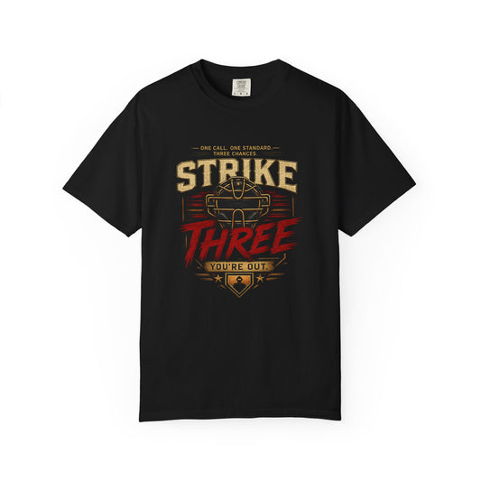 T-Shirt — "Strike Three, You're Out" Baseball Umpire Graphic Tee