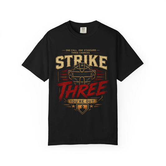 T-Shirt — "Strike Three, You're Out" Baseball Umpire Graphic Tee