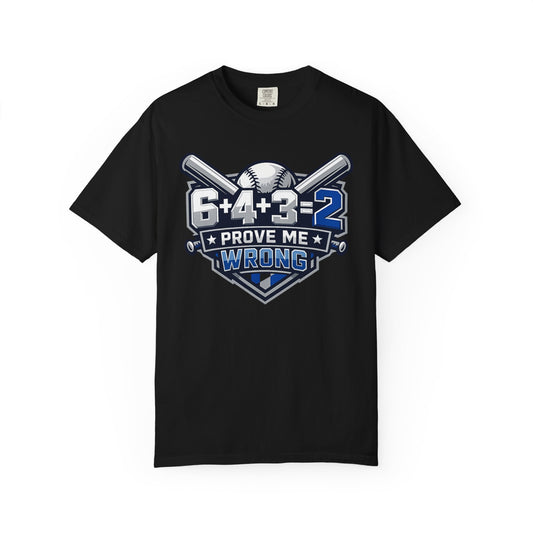 Baseball Math Tee — "6+4+3=2 Prove Me Wrong" Graphic T-Shirt