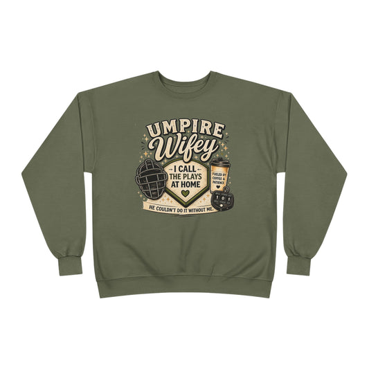 Umpire Wifey Sweatshirt – “I Call The Plays At Home”
