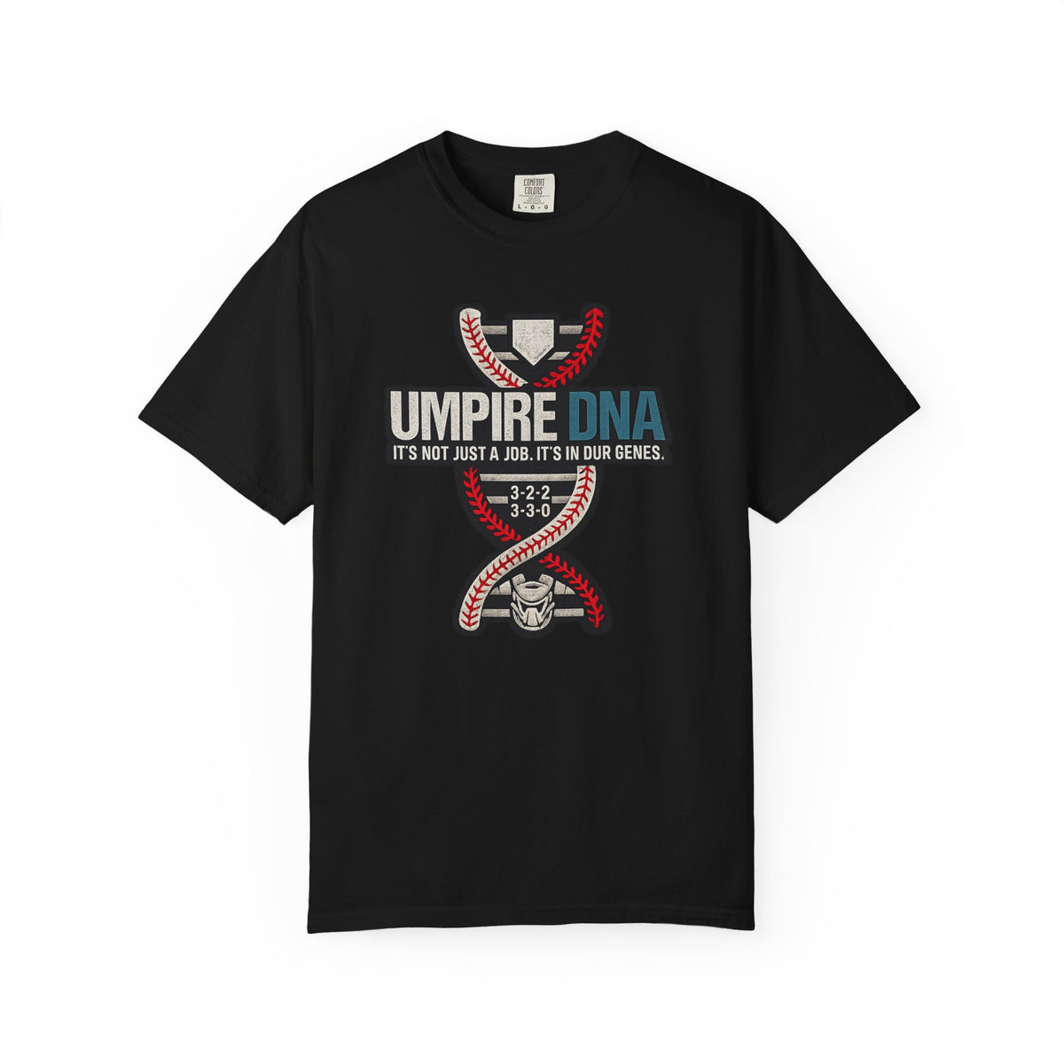 Umpire DNA  It's in Our Genes Comfort Tee
