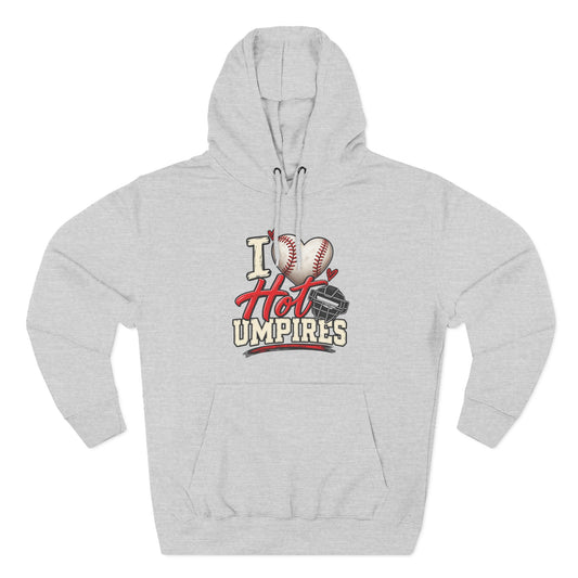 I Love Hot Umpires Hoodie