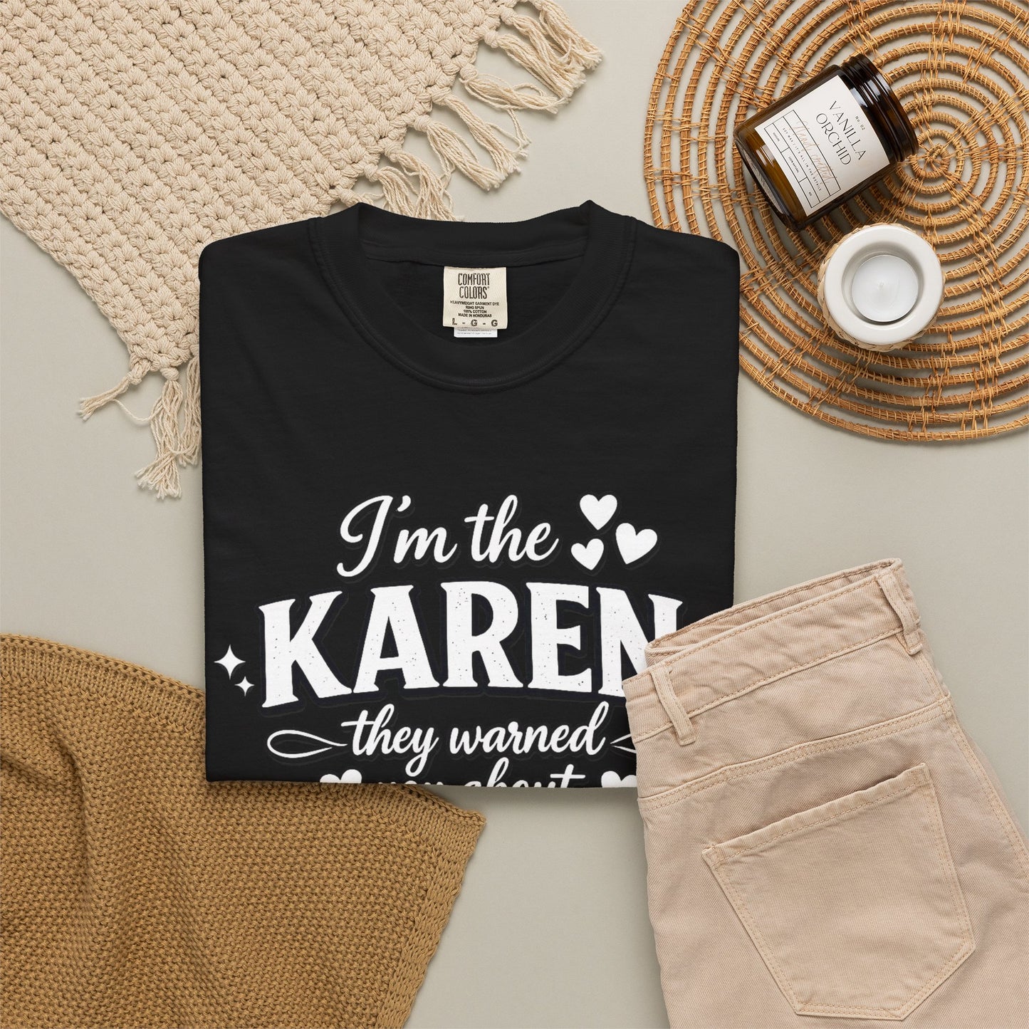 I'm the Karen T-Shirt — "They Warned You About" Funny Sarcastic Tee