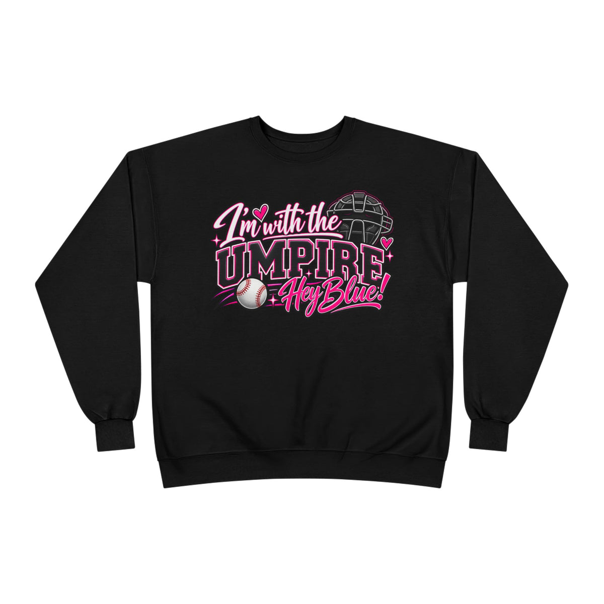 I'm With the Umpire Crewneck Sweatshirt