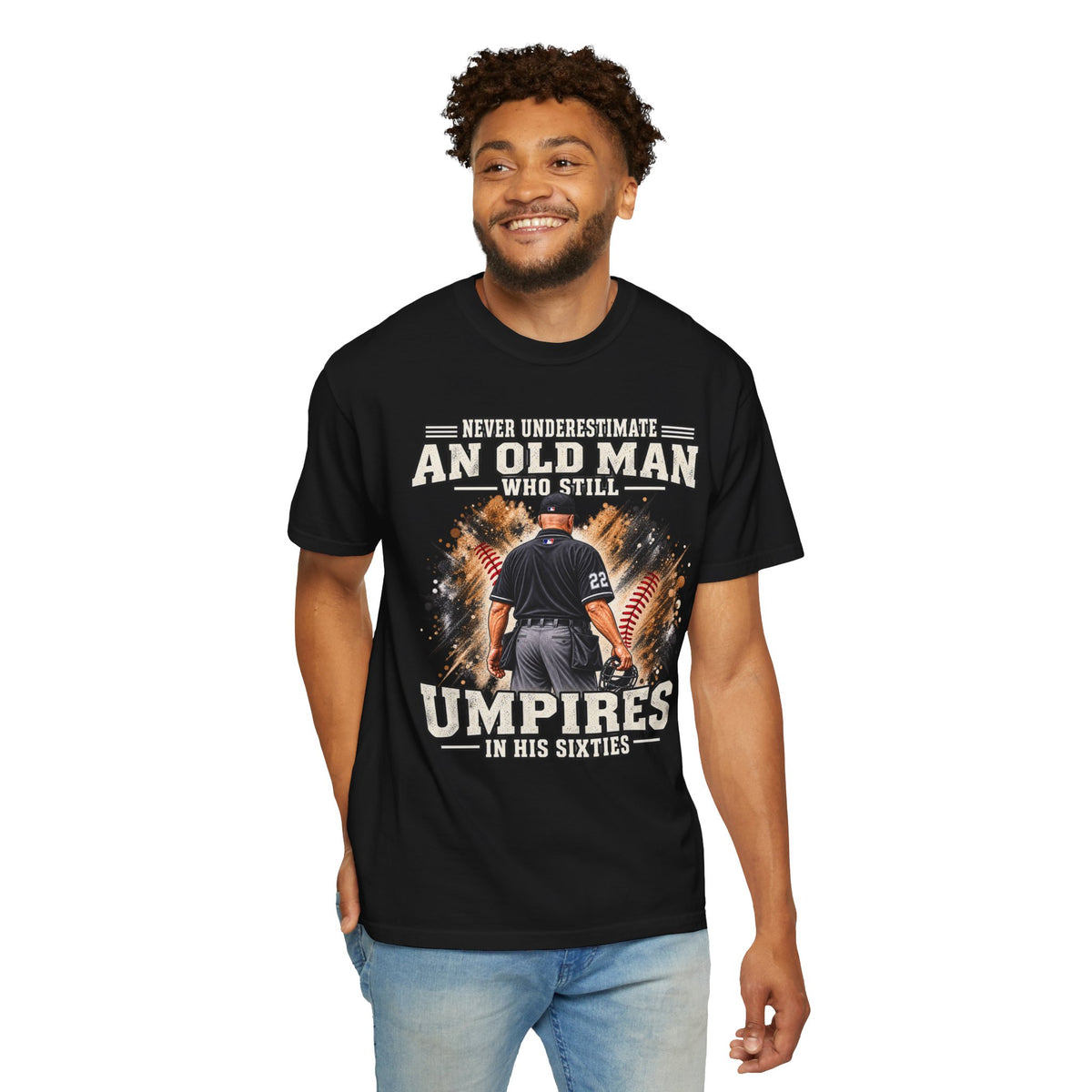 "Never Underestimate an Old Man Who Still Umpires in His Sixty's"  TShirt