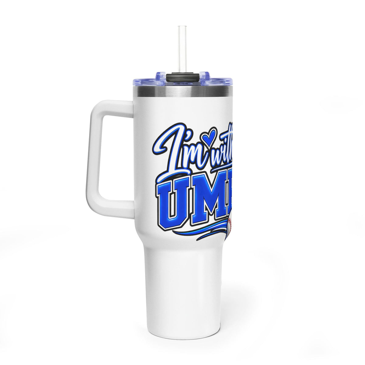 I'm with the umpire Tumbler